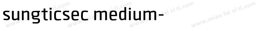 sungticsec medium字体转换